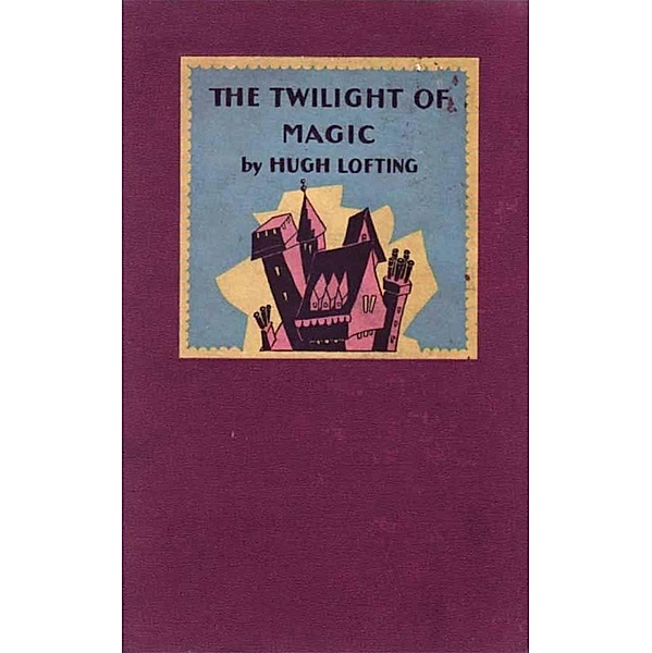 The Twilight of Magic, Hugh Lofting