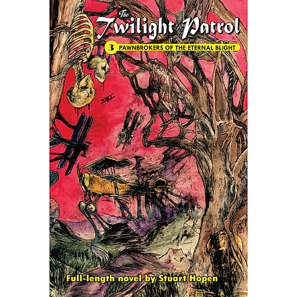 The Twilight Patrol: Pawnbrokers of Eternal Blight, Stuart Hopen