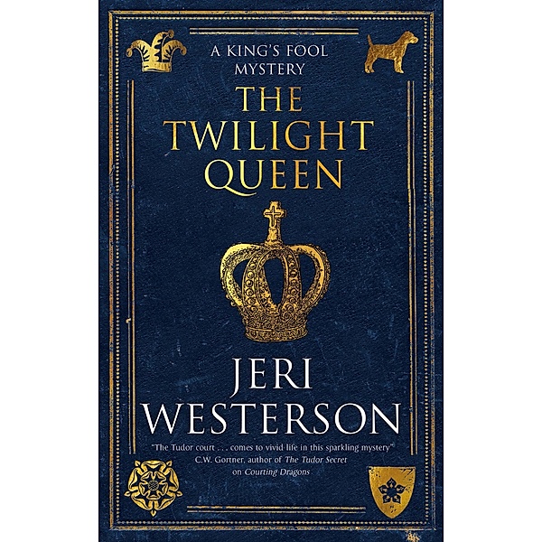 The Twilight Queen / A King's Fool mystery Bd.2, Jeri Westerson