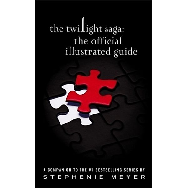 The Twilight Saga: The Official Illustrated Guide, Stephenie Meyer