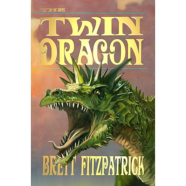 The Twin Dragon (Dragons of Westermere, #2) / Dragons of Westermere, Brett Fitzpatrick