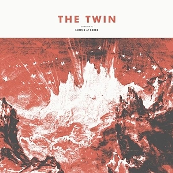 The Twin (Limited Colored Edition) (Vinyl), Sound Of Ceres