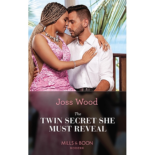 The Twin Secret She Must Reveal (Scandals of the Le Roux Wedding, Book 3) (Mills & Boon Modern), Joss Wood