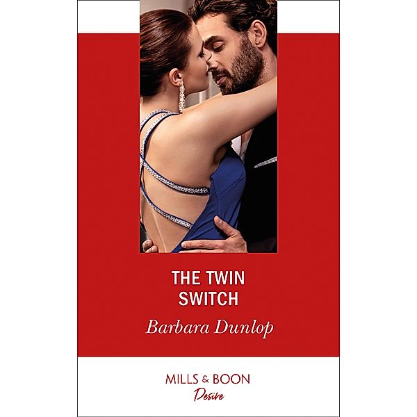 The Twin Switch (Mills & Boon Desire) (Gambling Men, Book 1) / Mills & Boon Desire, Barbara Dunlop