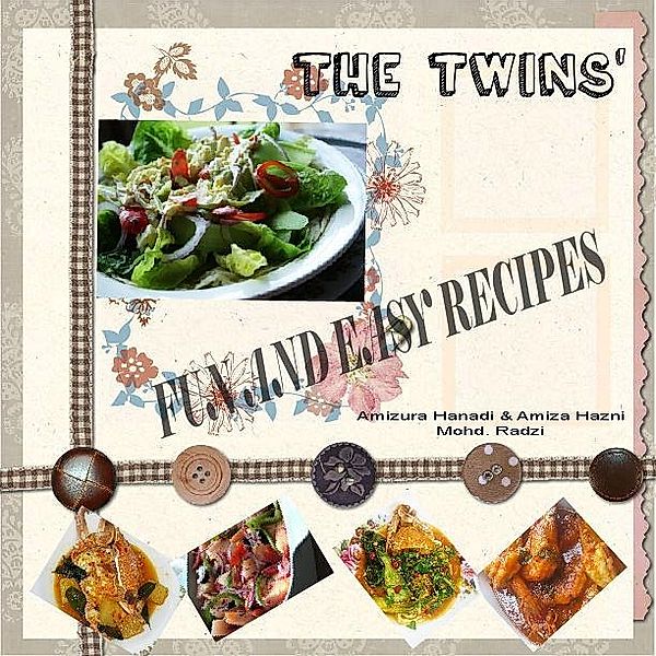 The Twins' Fun And Easy Recipes, Amizura Hanadi Mohd Radzi, Amiza Hazni Mohd Radzi