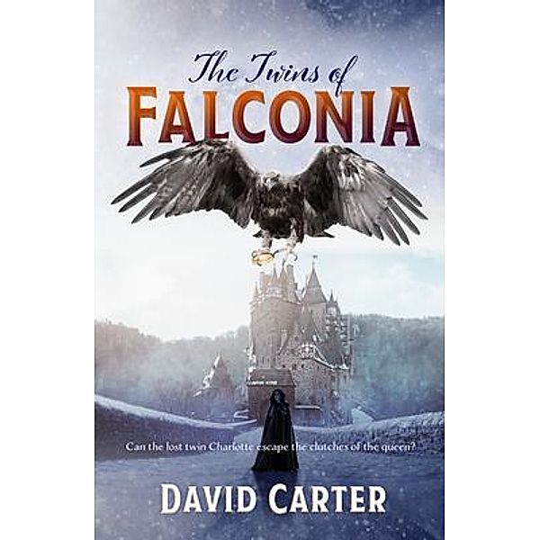 The Twins of Falconia / Sid Harta Publishers, David Carter