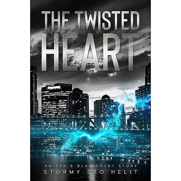 The Twisted Heart (Ash & Blue) / Ash & Blue, Stormy Sto Helit