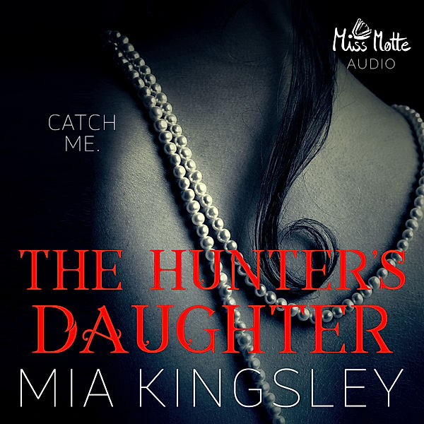 The Twisted Kingdom - 7 - The Hunter's Daughter, Mia Kingsley