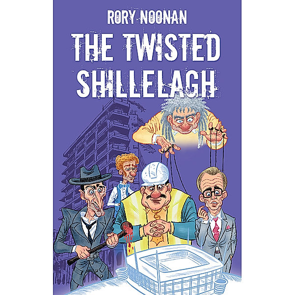 The Twisted Shillelagh, Rory Noonan