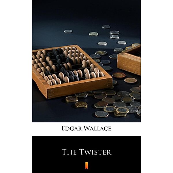 The Twister, Edgar Wallace