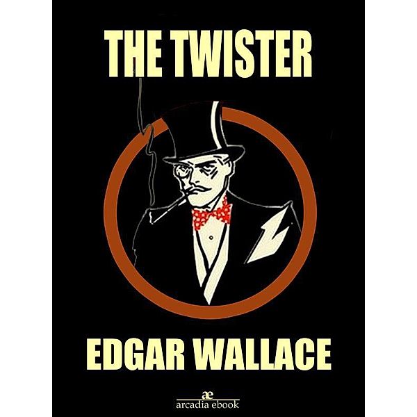 The Twister, Edgar Wallace