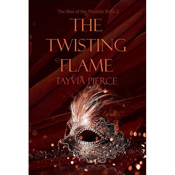 The Twisting Flame, Tayvia Pierce