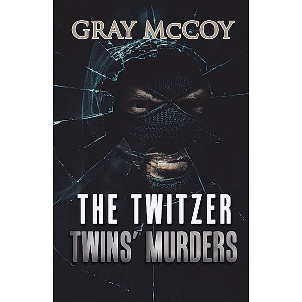 The Twitzer Twins' Murders, Gray Mccoy