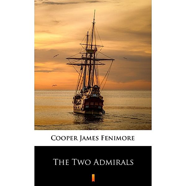 The Two Admirals, James Fenimore Cooper