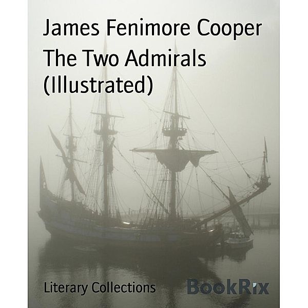 The Two Admirals (Illustrated), James Fenimore Cooper