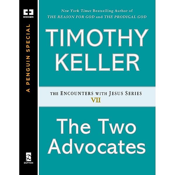 The Two Advocates / Encounters with Jesus Series, Timothy Keller