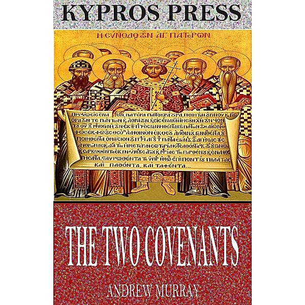 The Two Covenants, Andrew Murray