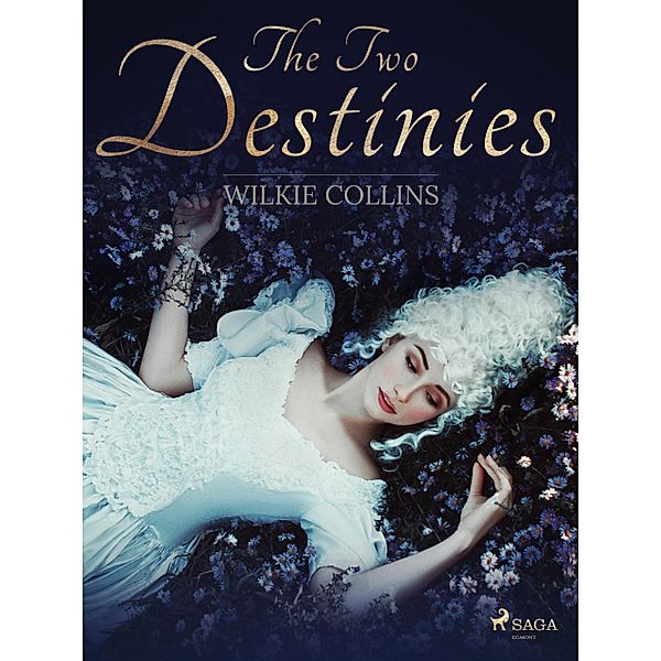 The Two Destinies, Wilkie Collins