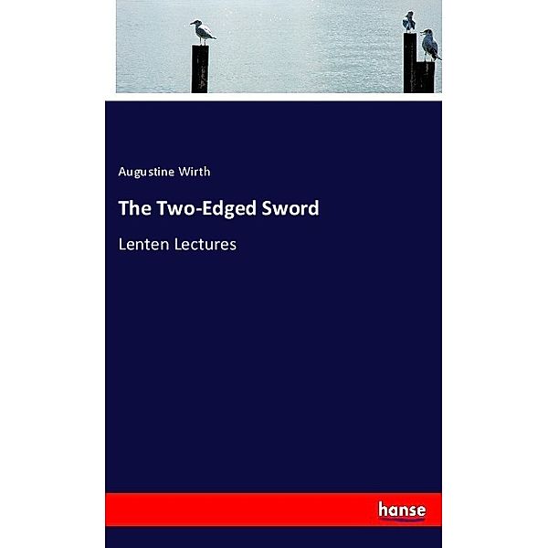 The Two-Edged Sword, Augustine Wirth