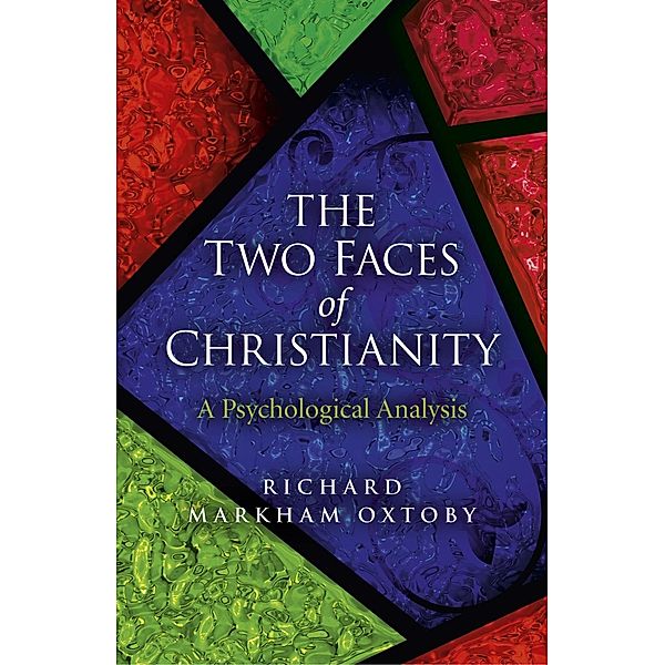 The Two Faces of Christianity, Richard Markham Oxtoby