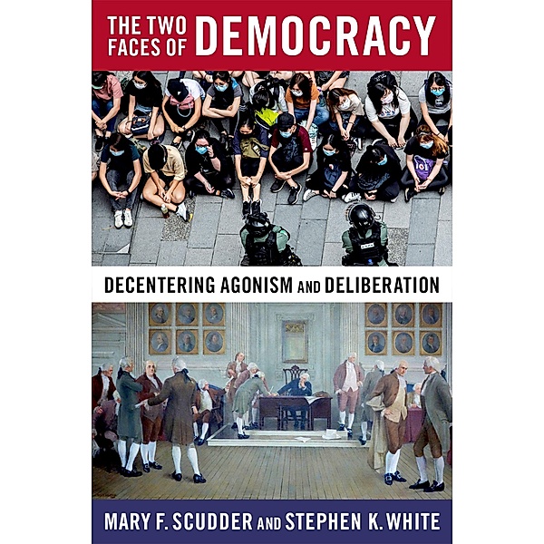 The Two Faces of Democracy, Mary F. Scudder, Stephen K. White