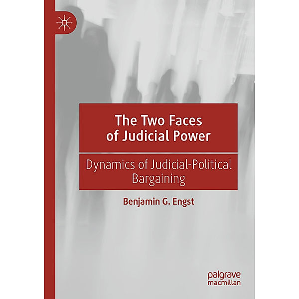 The Two Faces of Judicial Power, Benjamin G. Engst