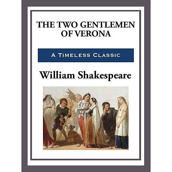 The Two Gentlemen of Verona, William Shakespeare