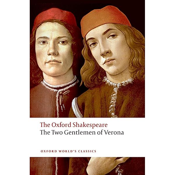 The Two Gentlemen of Verona: The Oxford Shakespeare / Oxford World's Classics, William Shakespeare
