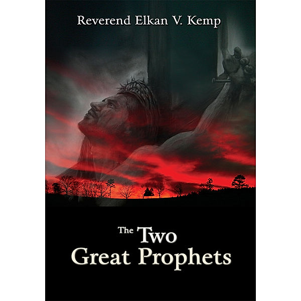 The Two Great Prophets, Reverend Elkan V. Kemp