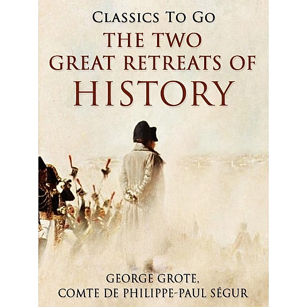 The Two Great Retreats of History, George Grote