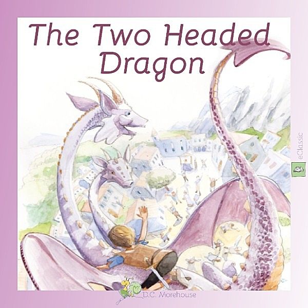 The Two Headed Dragon (eBook Classic), D.C. Morehouse