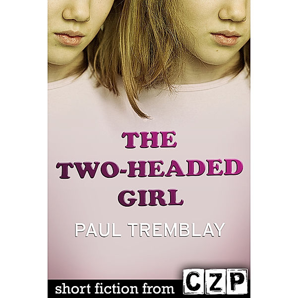 The Two-Headed Girl, Paul Tremblay