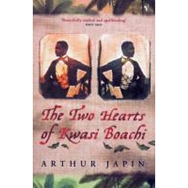 The Two Hearts Of Kwasi Boachi, Arthur Japin