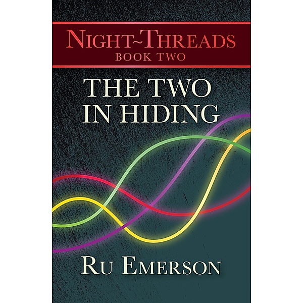 The Two in Hiding / Night-Threads, Ru Emerson