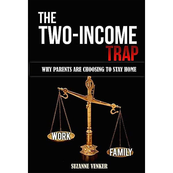 The Two-Income Trap, Suzanne Venker