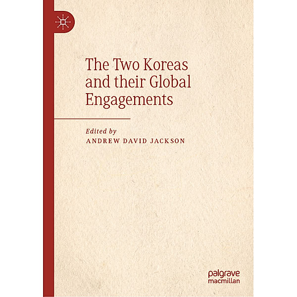 The Two Koreas and their Global Engagements