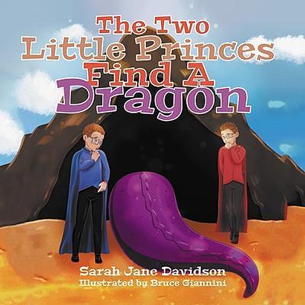 The Two Little Princes Find A Dragon, Sarah Jane Davidson