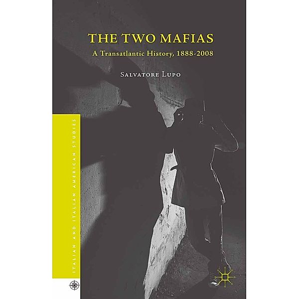 The Two Mafias / Italian and Italian American Studies, Salvatore Lupo