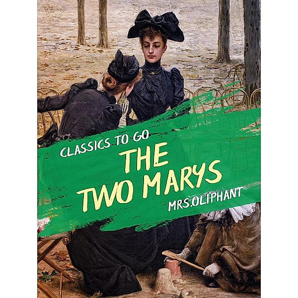 The Two Marys, Margaret Oliphant