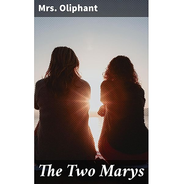 The Two Marys, Oliphant
