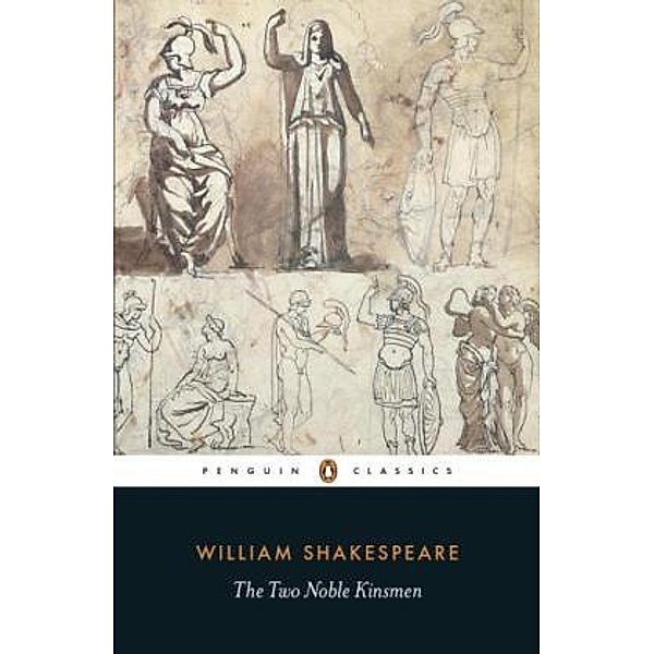 The Two Noble Kinsmen, William Shakespeare