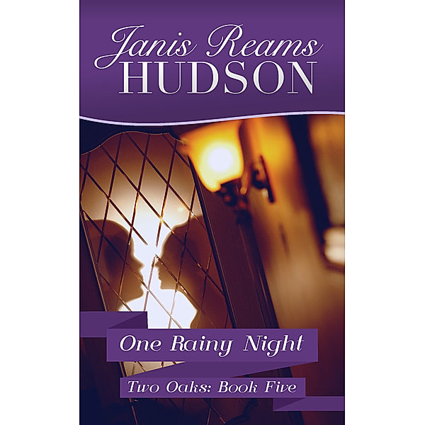 The Two Oaks Series: One Rainy Night, Janis Reams Hudson