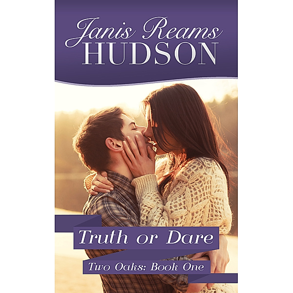 The Two Oaks Series: Truth or Dare, Janis Reams Hudson