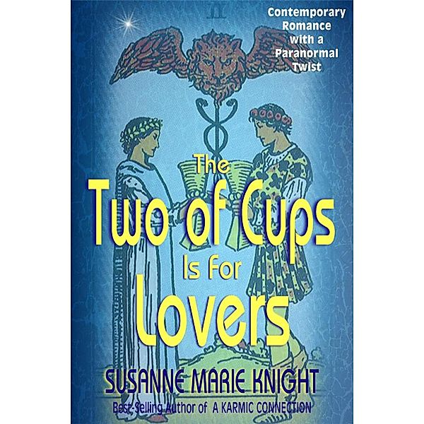 The Two Of Cups Is For Lovers, Susanne Marie Knight