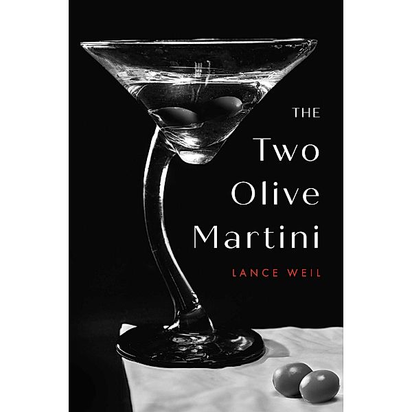 The Two Olive Martini, Lance Weil