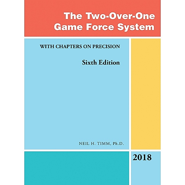 The Two-Over-One Game Force System, Neil H. Timm
