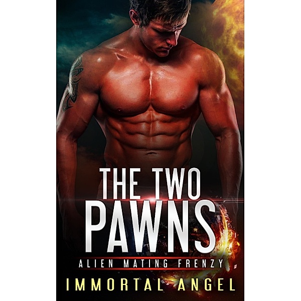 The Two Pawns: Alien Mating Frenzy (Book 1), Immortal Angel