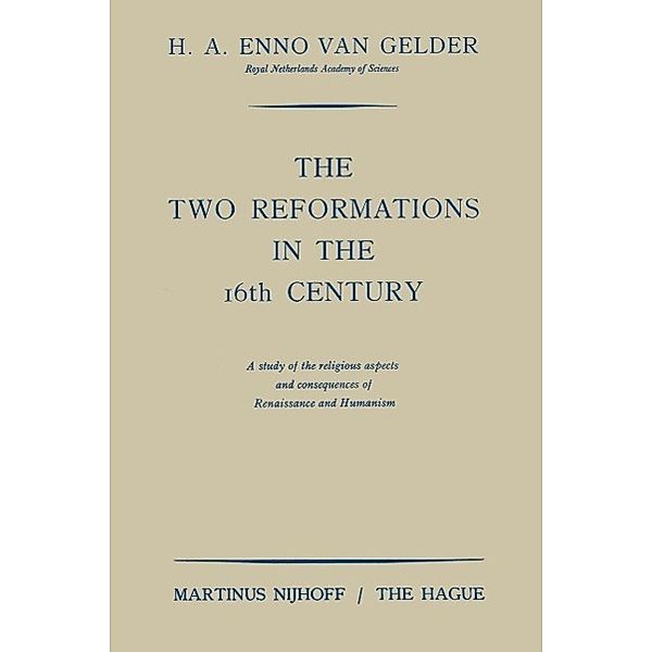 The two reformations in the 16th century, H. A. Enno Gelder