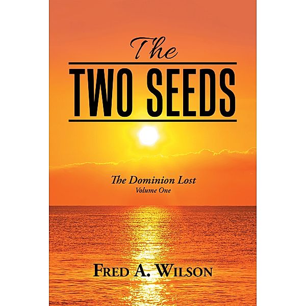 The Two Seeds, Fred A. Wilson