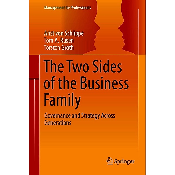 The Two Sides of the Business Family / Management for Professionals, Arist von Schlippe, Tom A. Rüsen, Torsten Groth
